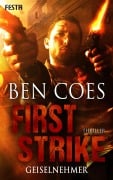 Cover-Bild zum Titel 'First Strike - Geiselnehmer' von 'Ben Coes'
