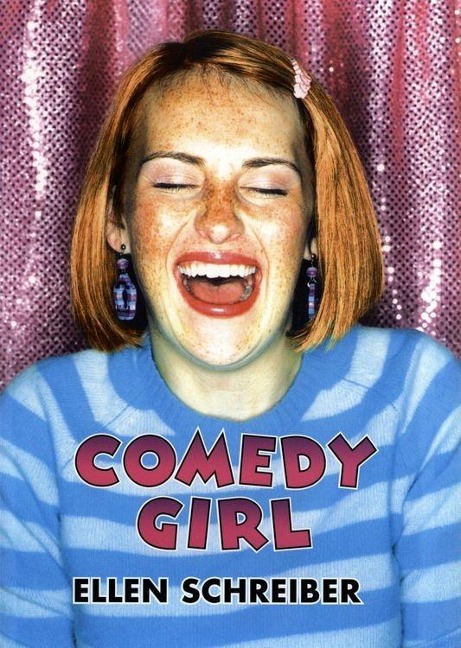 Comedy Girl - Ellen Schreiber
