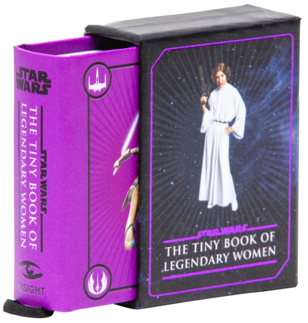 Star Wars: The Tiny Book of Legendary Women (Geeky Gifts for Women) - Insight Editions