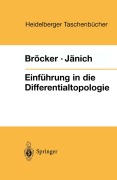 Cover-Bild zum Titel 'Einführung in die Differentialtopologie' von 'Klaus Jänich, Theodor Bröcker'