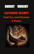 Cover-Bild zum Titel 'Satanic baby!' von 'Christian Robert, Vincent Lissonnet'