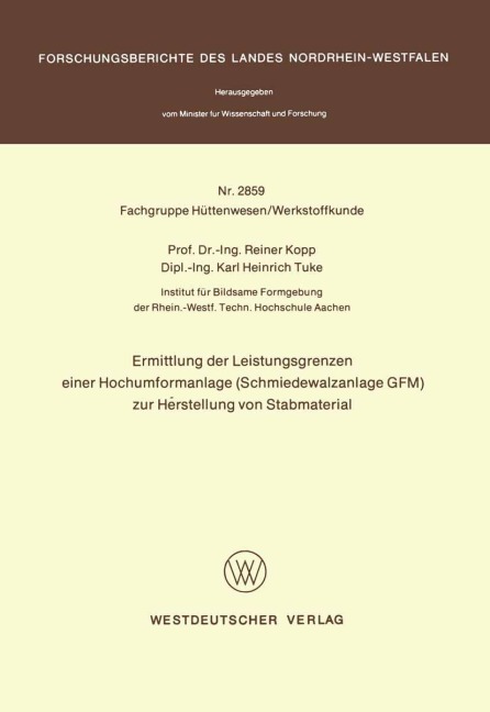 Ermittlung der Leistungsgrenzen einer Hochumformanlage (Schmiedewalzanlage GFM) zur Herstellung von Stabmaterial - Reiner Kopp