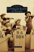 Cover-Bild zum Titel 'Latter-Day Saints in Tucson' von 'Catherine H. Ellis'