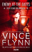 Cover-Bild zum Titel 'ENEMY AT THE GATES - Der Feind im Nacken' von 'Vince Flynn, Kyle Mills'