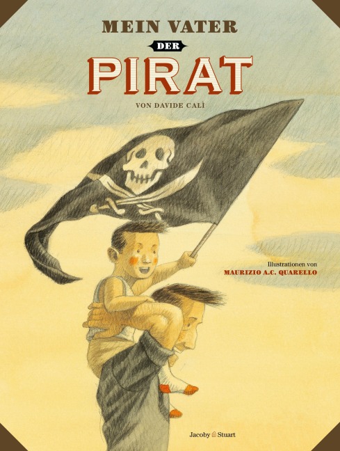 Mein Vater, der Pirat - Davide Calì
