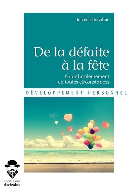 De la défaite à la fête - Dorcéna Dorzilmé
