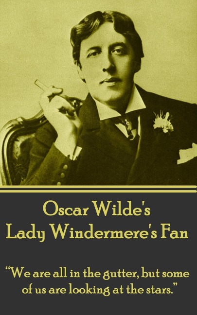 Lady Windemere's Fan - Oscar Wilde
