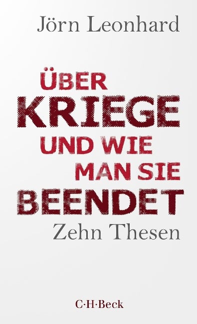 Über Kriege und wie man sie beendet - Jörn Leonhard