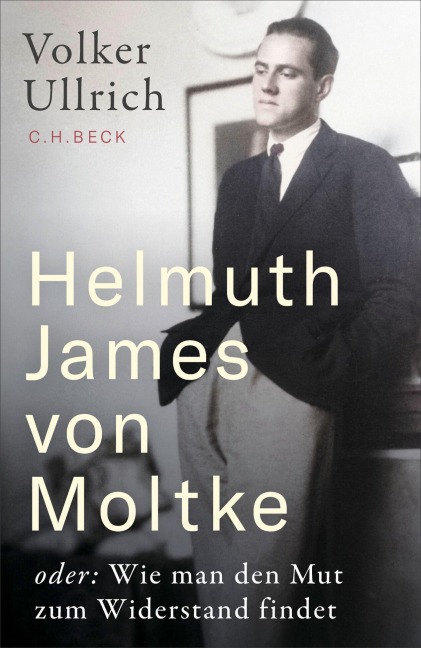 Helmuth James von Moltke - Volker Ullrich