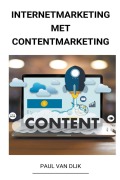 Cover-Bild zum Titel 'Internetmarketing met Contentmarketing' von 'Paul van Dijk'