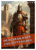Drachenkampf und Ritterehre (Tischkalender 2024 DIN A5 hoch), CALVENDO Monatskalender - Liselotte Brunner-Klaus