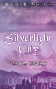 Cover-Bild zum Titel 'Silverlight City' von 'Yanaicka Sinneker'