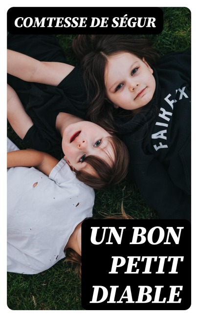 Un bon petit diable - Comtesse de Ségur
