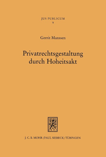 Privatrechtsgestaltung durch Hoheitsakt - Gerrit Manssen