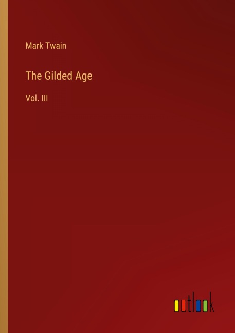 The Gilded Age - Mark Twain