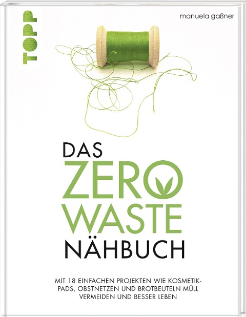 Das Zero-Waste-Nähbuch - Manuela Gaßner