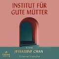 Cover-Bild zum Titel 'Institut für gute Mütter' von 'Jessamine Chan'
