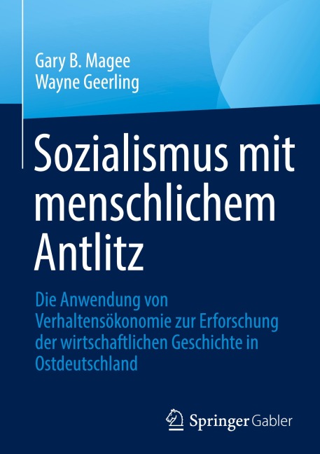 Sozialismus mit menschlichem Antlitz - Wayne Geerling, Gary B. Magee