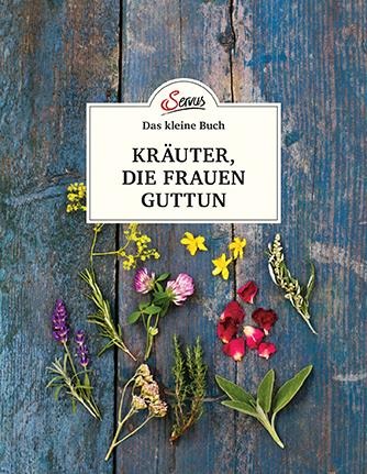Das kleine Buch: Kräuter, die Frauen guttun - Michaela Schnetzer