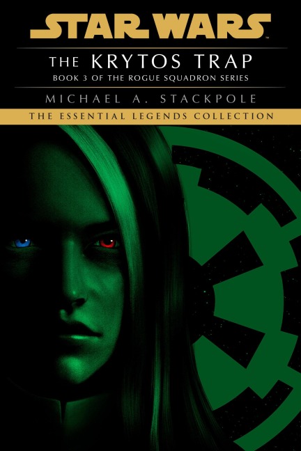 The Krytos Trap: Star Wars Legends (Rogue Squadron) - Michael A Stackpole