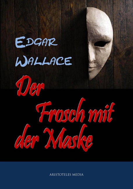 Der Frosch mit der Maske - Edgar Wallace