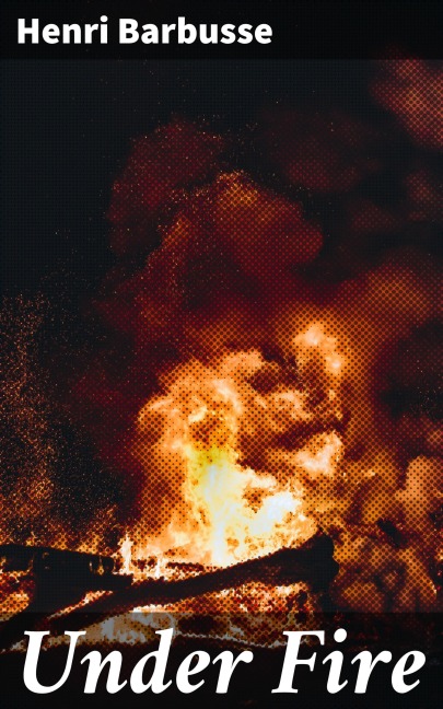 Under Fire - Henri Barbusse