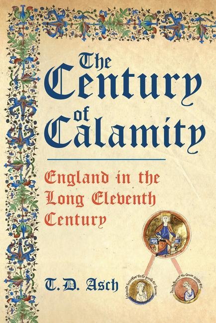 The Century of Calamity - T. D. Asch