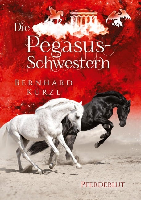 Die Pegasus-Schwestern - Bernhard Kürzl