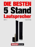 Cover-Bild zum Titel 'Die besten 5 Stand-Lautsprecher (Band 5)' von 'Tobias Runge, Jochen Schmitt, Christian Gather, Roman Maier, Michael Voigt'