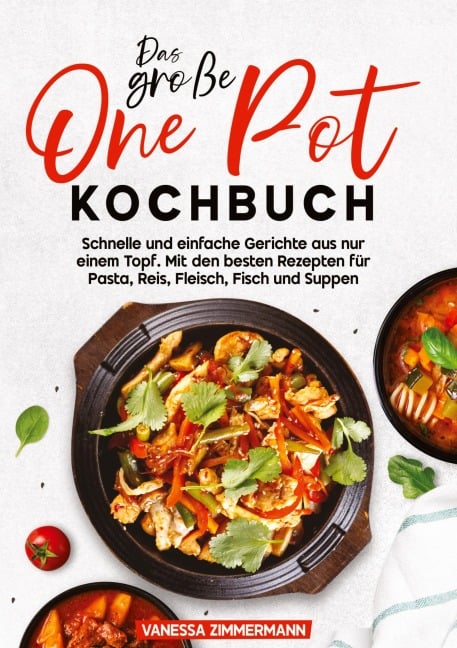 Das große One Pot Kochbuch - Vanessa Zimmermann