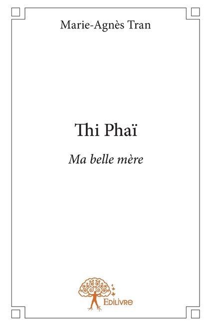 Thi Phaï - Marie-Agnès Tran