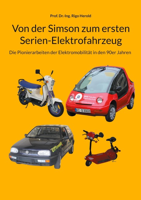 Von der Simson zum ersten Serien-Elektrofahrzeug - -Ing. Rigo Herold