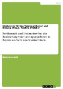 Cover-Bild zum Titel 'Problematik und Hemmnisse bei der Realisierung von Ganztagsangeboten in Bayern aus Sicht von Sportvereinen' von 'Idealverein für Sportkommunikation und Bildung (Hrsg., Kristina Unsleber'
