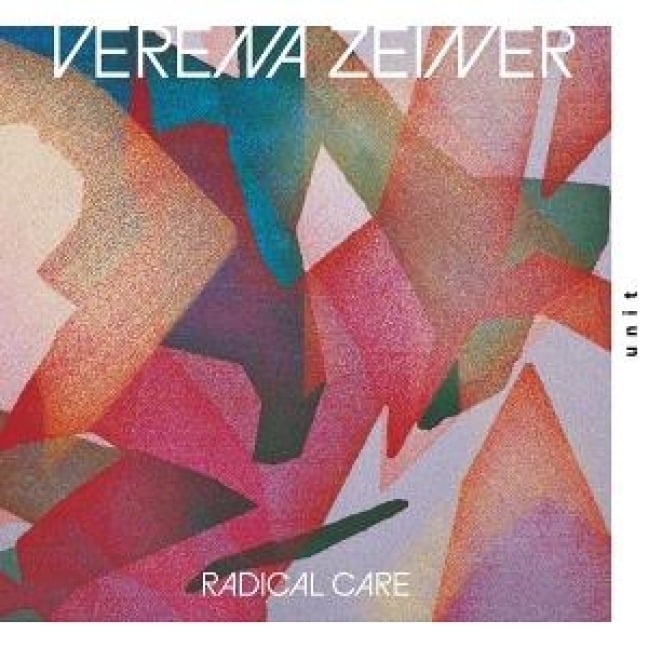 Radical Care - Verena Zeiner