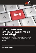 I blog: strumenti efficaci di social media marketing? - Lisa Downey