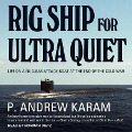 Rig Ship for Ultra Quiet - P. Andrew Karam