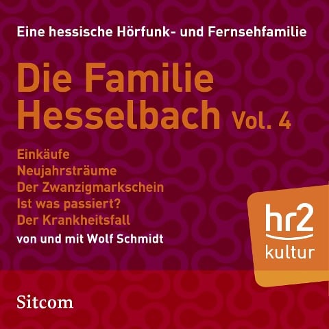 Die Familie Hesselbach Vol. 4 - Wolf Schmidt