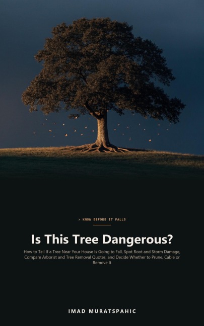 Is This Tree Dangerous? - Imad Muratspahic