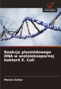 Cover-Bild zum Titel 'Reakcja plazmidowego DNA w wielolekoopornej bakterii E. Coli' von 'Mawra Gohar'