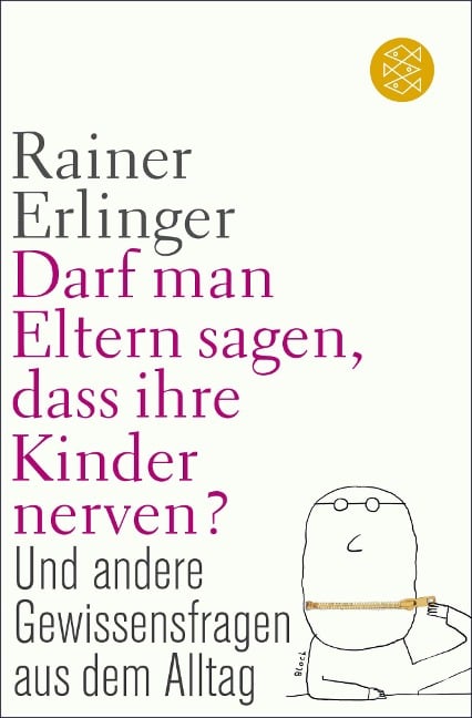 Darf man Eltern sagen, dass ihre Kinder nerven? - Rainer Erlinger