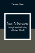 Cover-Bild zum Titel 'Travels Or Observations, Relating To Several Parts Of Barbary And The Levant (Volume Ii)' von 'Thomas Shaw'