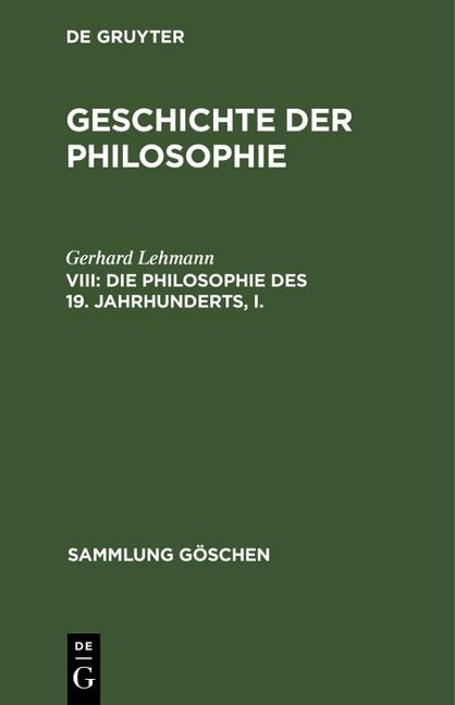 Die Philosophie des 19. Jahrhunderts, I. - Gerhard Lehmann
