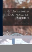 Cover-Bild zum Titel 'Het Animisme in Den Indischen Archipel' von 'Albertus Christiaan Kruyt'
