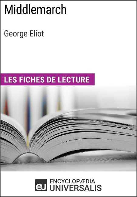 Middlemarch de George Eliot - Encyclopaedia Universalis