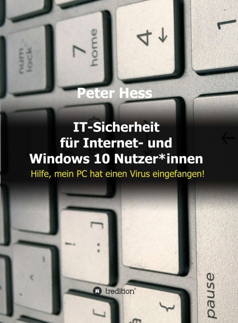 IT-Sicherheit für Internet- und Windows 10 Nutzer*innen - Peter Hess