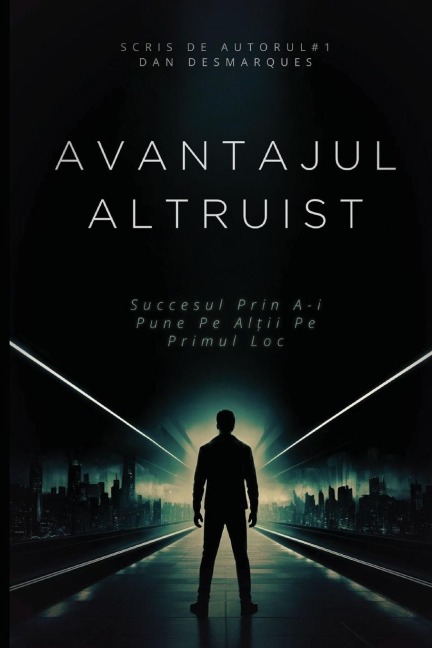 Avantajul Altruist - Dan Desmarques