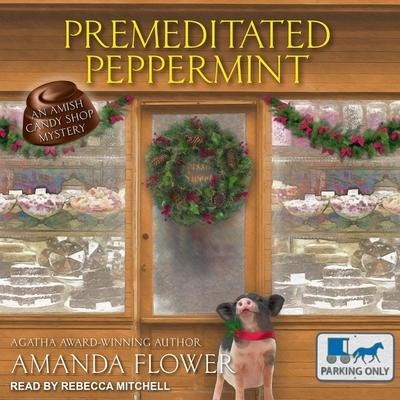 Premeditated Peppermint Lib/E - Amanda Flower