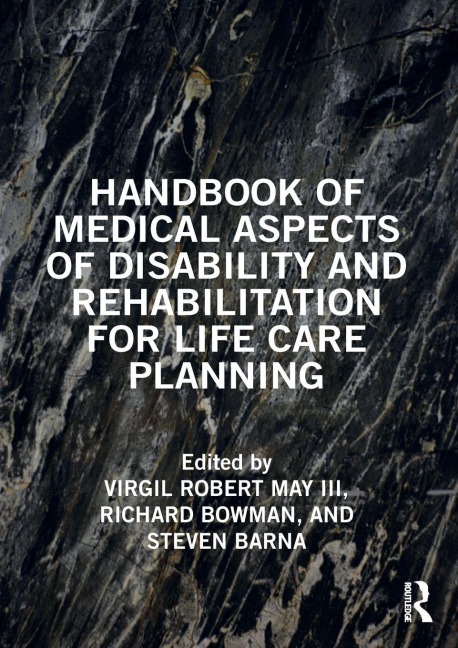Handbook of Medical Aspects of Disability and Rehabilitation for Life Care Planning - 