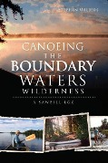 Cover-Bild zum Titel 'Canoeing the Boundary Waters Wilderness: A Sawbill Log' von 'Stephen Wilbers'