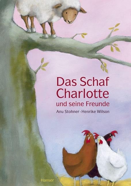 Das Schaf Charlotte und seine Freunde - Anu Stohner, Henrike Wilson